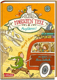 Image of Die Schule der magischen Tiere 4: Abgefahren!