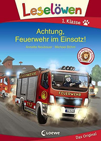 Image of Achtung, Feuerwehr im Einsatz!