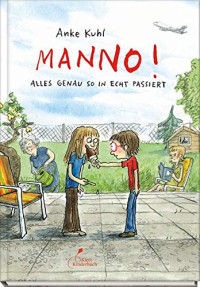 Image of Manno!: Alles genau so in echt passiert