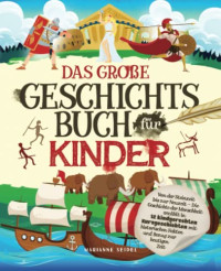 Image of Das große Geschichtsbuch für Kinder: Von der Steinzeit bis zur Neuzeit