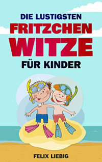 Image of Die lustigsten Fritzchen Witze für Kinder