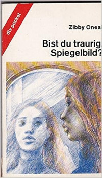 Image of Bist du traurig, Spiegelbild? : Roman