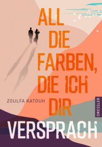 Image of All die Farben, die ich dir versprach