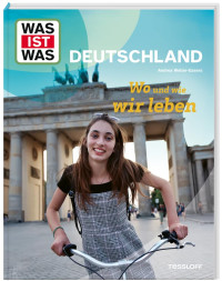 Image of WAS IST WAS Deutschland. Wo und wie wir leben