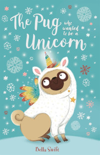Image of The Pug who wanted to be a Unicorn