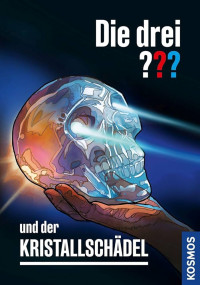 Image of Die drei ??? und der Kristalschädel