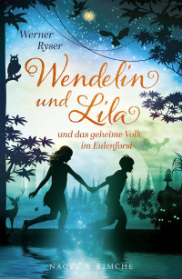 Image of Wendelin und lila und das geheime Volk im Eulenforst