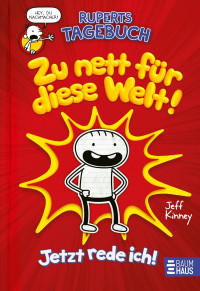 Image of Ruperts Tagebuch - Zu nett für diese Welt!