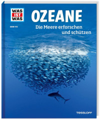 Image of WAS IST WAS Band 143 Ozeane. Die Meere erforschen und schützen