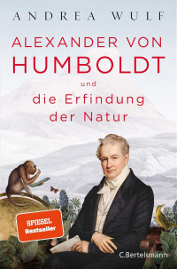 Image of Alexander von Humboldt und die Erfindung der Natur