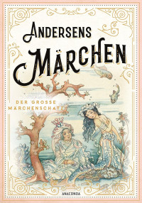 Image of Andersens Märchen-Der grosse Märchenschatz