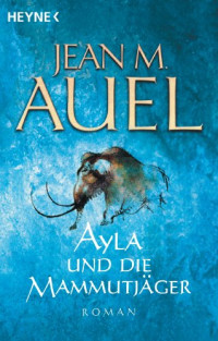 Image of Ayla und die Mammutjäger