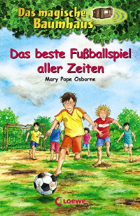 Image of Das magische Baumhaus (Band 50) - Das beste Fußballspiel aller Zeiten