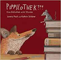 Image of Pippilothek??? Eine Bibliothek wirkt Wunder