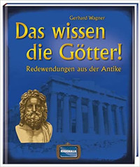 Image of Das wissen die Götter-Redewendungen aus der Antike