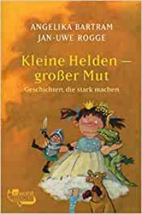 Image of Kleine Helden - großer Mut (Geschichten, die stark machen, Band 1)